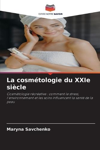 La cosmétologie du XXIe siècle
