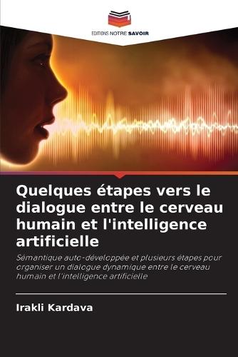 Quelques étapes vers le dialogue entre le cerveau humain et l'intelligence artificielle