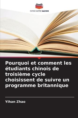 Pourquoi et comment les étudiants chinois de troisième cycle choisissent de suivre un programme britannique