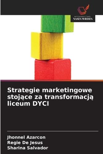 Strategie marketingowe stojące za transformacją liceum DYCI