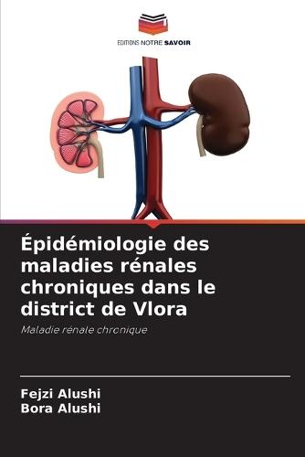 Épidémiologie des maladies rénales chroniques dans le district de Vlora