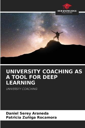University Coaching as a Tool for Deep Learning