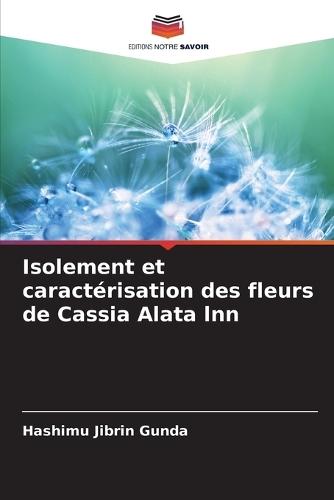 Isolement et caractérisation des fleurs de Cassia Alata lnn