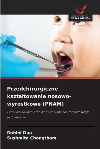 Przedchirurgiczne ksztaltowanie nosowo-wyrostkowe (PNAM)