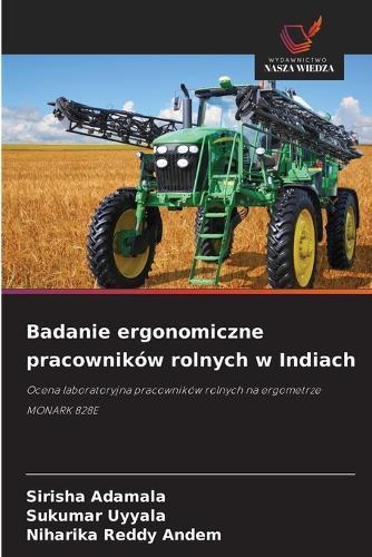 Badanie ergonomiczne pracowników rolnych w Indiach