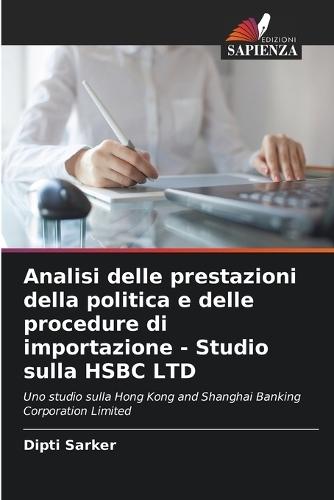 Analisi delle prestazioni della politica e delle procedure di importazione - Studio sulla HSBC LTD