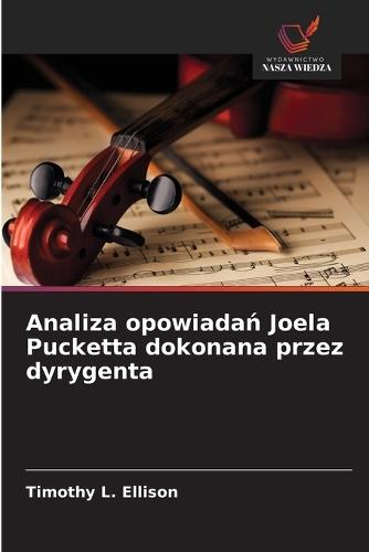 Analiza opowiadań Joela Pucketta dokonana przez dyrygenta