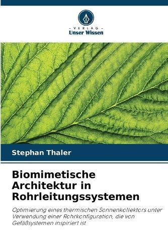 Biomimetische Architektur in Rohrleitungssystemen