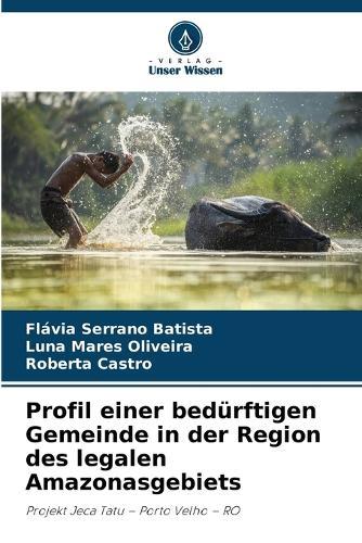 Profil einer bedürftigen Gemeinde in der Region des legalen Amazonasgebiets