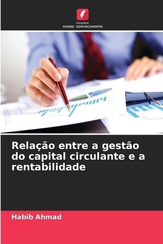 Relação entre a gestão do capital circulante e a rentabilidade