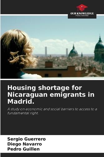 Housing shortage for Nicaraguan emigrants in Madrid.