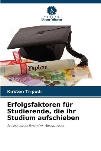 Erfolgsfaktoren für Studierende, die ihr Studium aufschieben