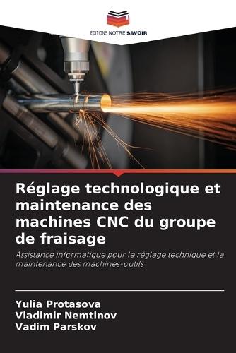 Réglage technologique et maintenance des machines CNC du groupe de fraisage