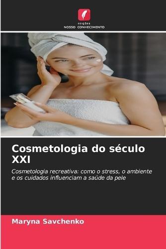 Cosmetologia do século XXI