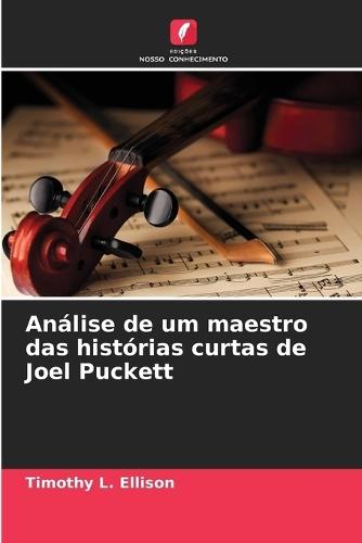 Análise de um maestro das histórias curtas de Joel Puckett