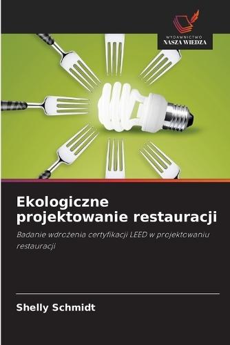 Ekologiczne projektowanie restauracji