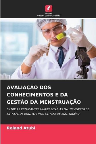 Avaliação DOS Conhecimentos E Da Gestão Da Menstruação