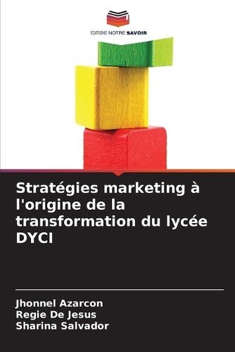 Stratégies marketing à l'origine de la transformation du lycée DYCI