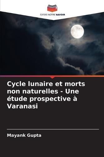 Cycle lunaire et morts non naturelles - Une étude prospective à Varanasi