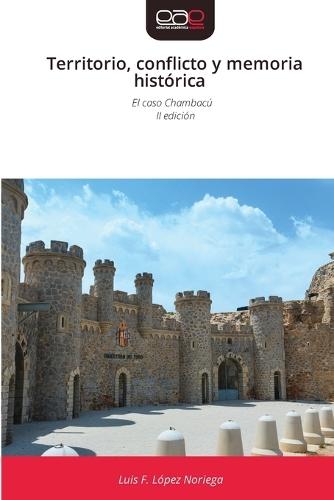 Territorio, conflicto y memoria histórica