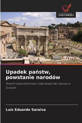 Upadek państw, powstanie narodów
