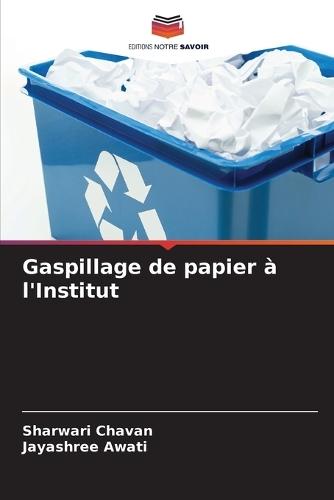 Gaspillage de papier à l'Institut