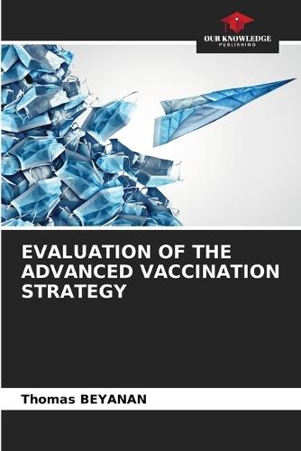 Evaluation of the Advanced Vaccination Strategy