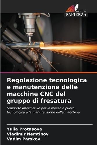 Regolazione tecnologica e manutenzione delle macchine CNC del gruppo di fresatura