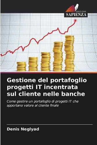 Gestione del portafoglio progetti IT incentrata sul cliente nelle banche