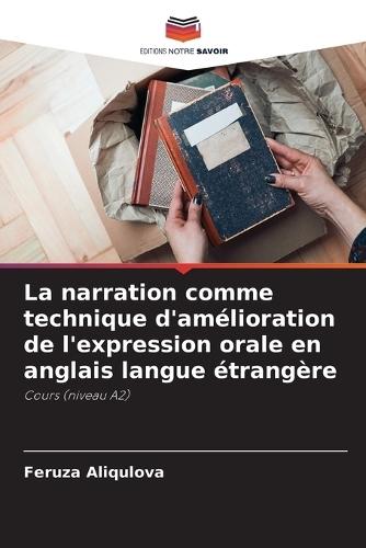 La narration comme technique d'amélioration de l'expression orale en anglais langue étrangère