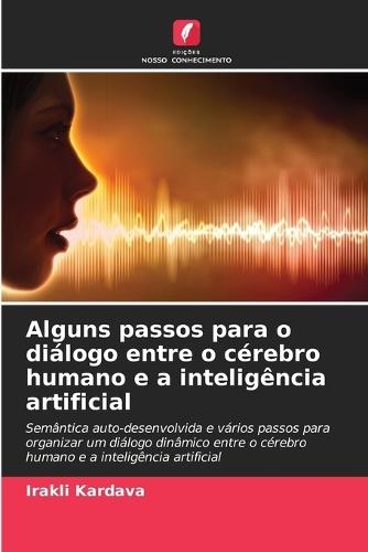 Alguns passos para o diálogo entre o cérebro humano e a inteligência artificial