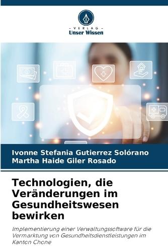 Technologien, die Veränderungen im Gesundheitswesen bewirken