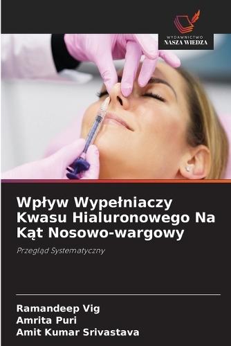 Wplyw Wypelniaczy Kwasu Hialuronowego Na Kąt Nosowo-wargowy
