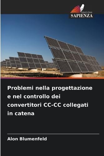 Problemi nella progettazione e nel controllo dei convertitori CC-CC collegati in catena
