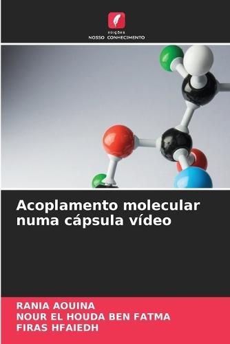 Acoplamento molecular numa cápsula vídeo