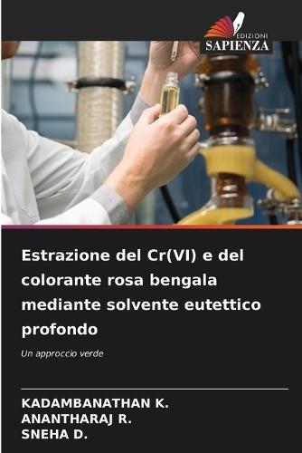 Estrazione del Cr(VI) e del colorante rosa bengala mediante solvente eutettico profondo