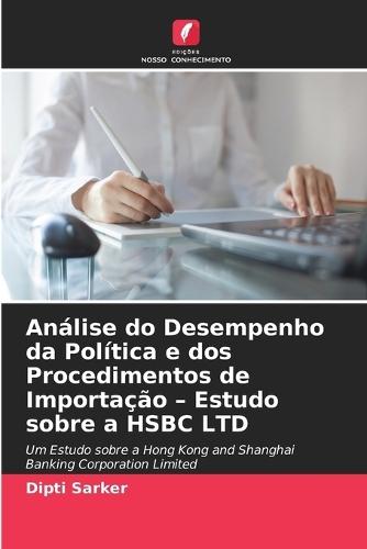 Análise do Desempenho da Política e dos Procedimentos de Importação - Estudo sobre a HSBC LTD
