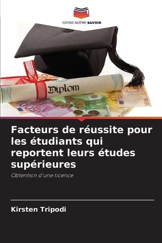 Facteurs de réussite pour les étudiants qui reportent leurs études supérieures