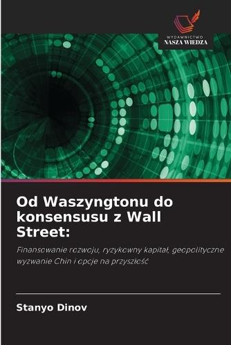 Od Waszyngtonu do konsensusu z Wall Street