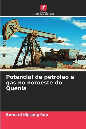 Potencial de petróleo e gás no noroeste do Quénia