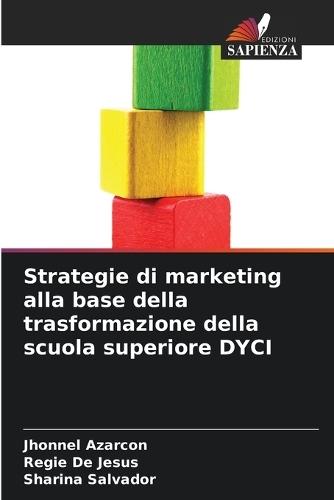 Strategie di marketing alla base della trasformazione della scuola superiore DYCI