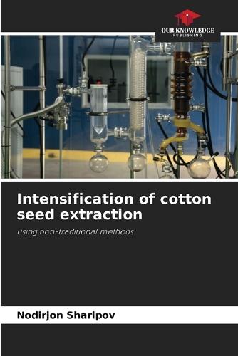 Intensification of cotton seed extraction