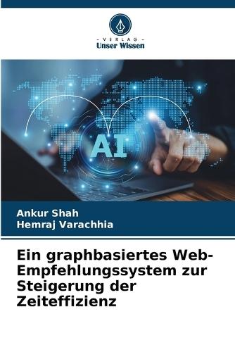 Ein graphbasiertes Web-Empfehlungssystem zur Steigerung der Zeiteffizienz