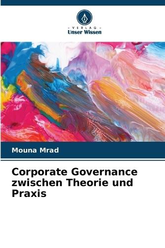Corporate Governance zwischen Theorie und Praxis