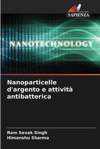 Nanoparticelle d'argento e attività antibatterica