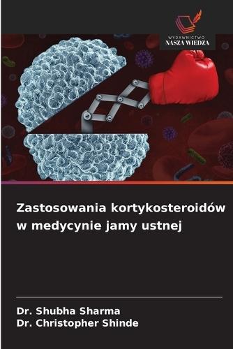 Zastosowania kortykosteroidów w medycynie jamy ustnej