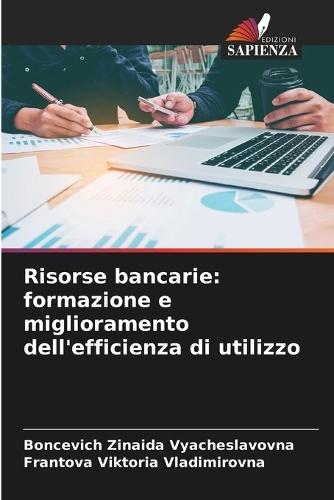 Risorse bancarie: formazione e miglioramento dell'efficienza di utilizzo