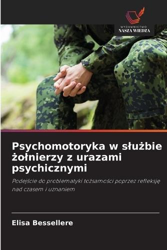 Psychomotoryka w slużbie żolnierzy z urazami psychicznymi