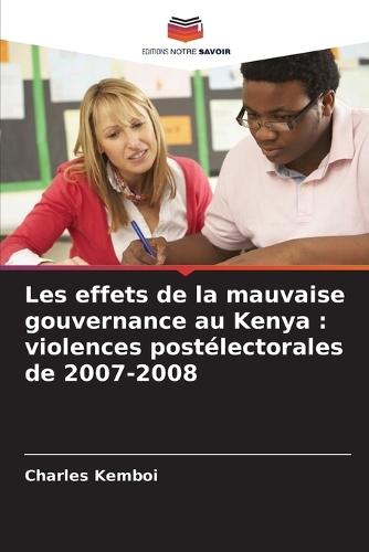 Les effets de la mauvaise gouvernance au Kenya: violences postélectorales de 2007-2008