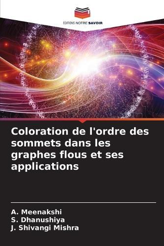 Coloration de l'ordre des sommets dans les graphes flous et ses applications